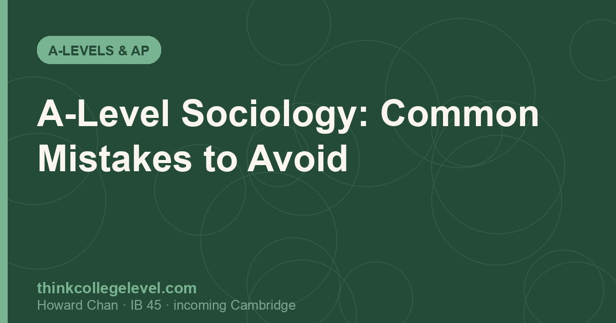 A-Level Sociology: Common Mistakes to Avoid