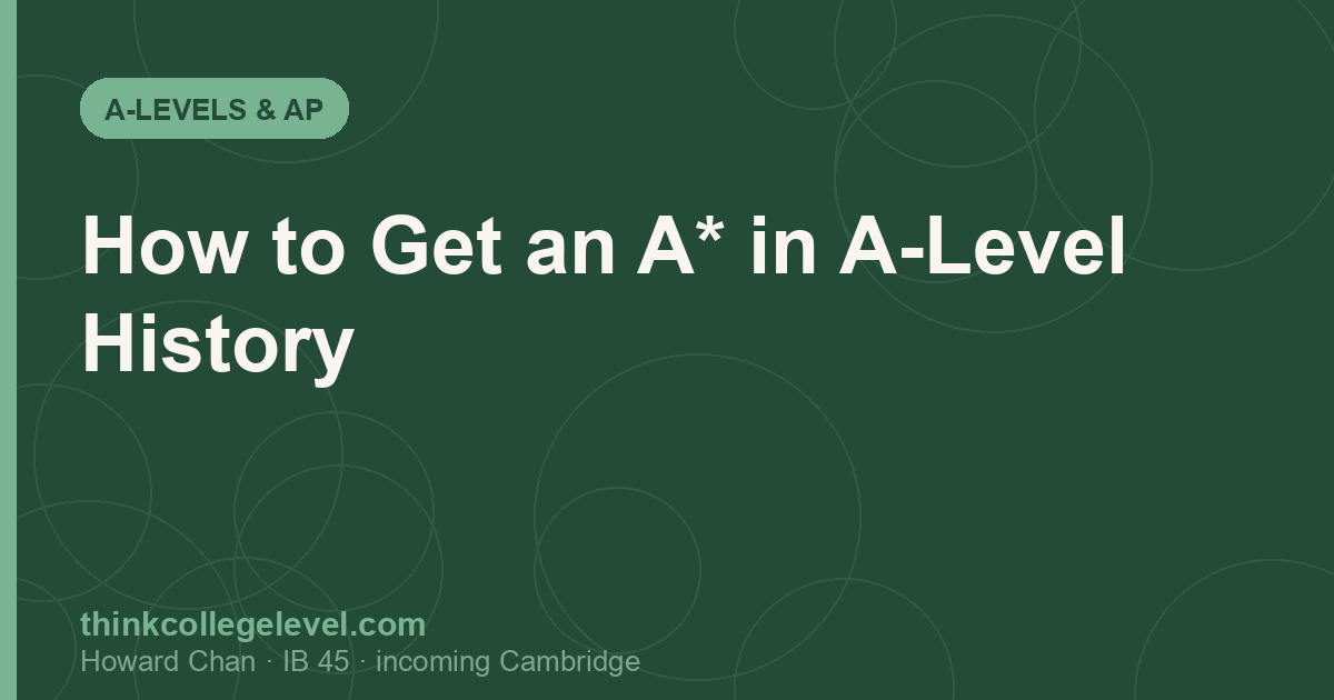 How to Get an A* in A-Level History